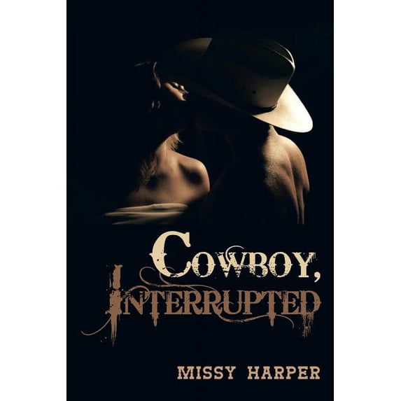 Cowboy, Interrupted