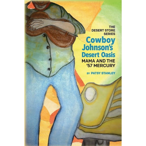 Cowboy Johnson's Desert Oasis, (Paperback)