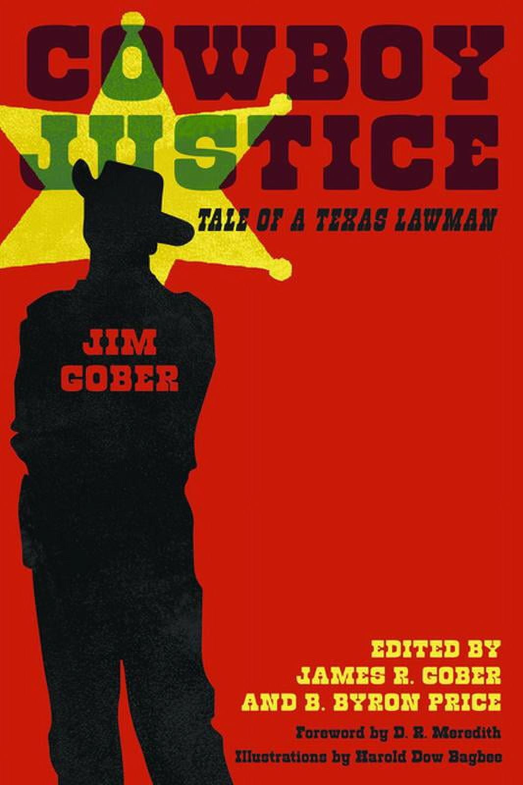 Cowboy Justice Tale of a Texas Lawman, (Paperback)