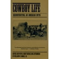 thumbnail image 1 of Cowboy Life : Reconstructing an American Myth (Paperback), 1 of 1