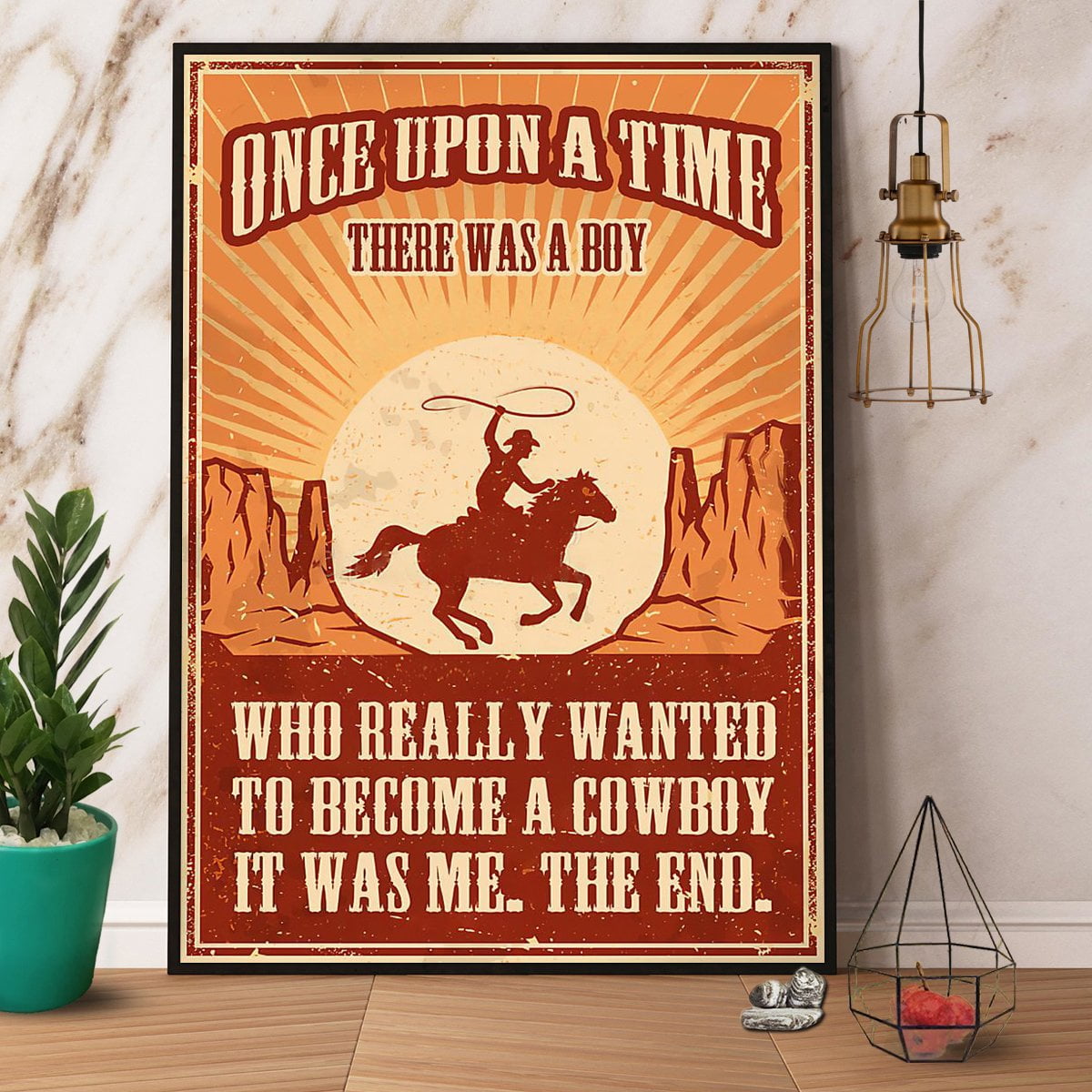Cowboy Once Upon A Time There Was A Boy Become A Cowboy Paper Poster No ...