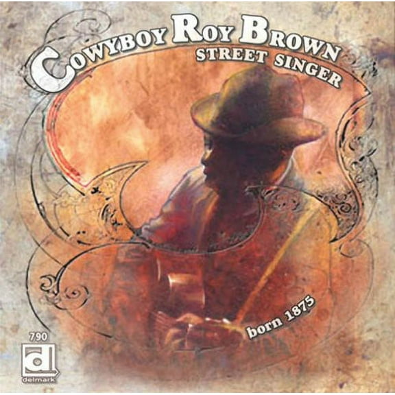 Cowboy Roy Brown - Street Singer - Music & Performance - CD