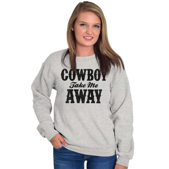 Cowboy Take Me Away Country Music Women Crewneck Sweatshirt Brisco Brands L