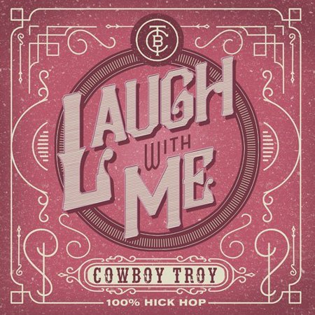 Cowboy Troy - Laugh With Me - Music & Performance - CD