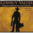 thumbnail image 1 of Pre-Owned Cowboy Values: Recapturing What America Once Stood for (Hardcover) 1599212714 9781599212715, 1 of 1