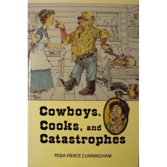 Pre-Owned Cowboys Cooks and Catastrophes Paperback