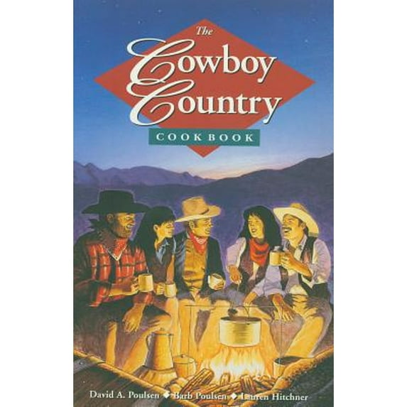 Pre-Owned Cowboy Country Cookbook (Paperback) by David Poulsen, Barb Poulsen, Lauren Hitchner