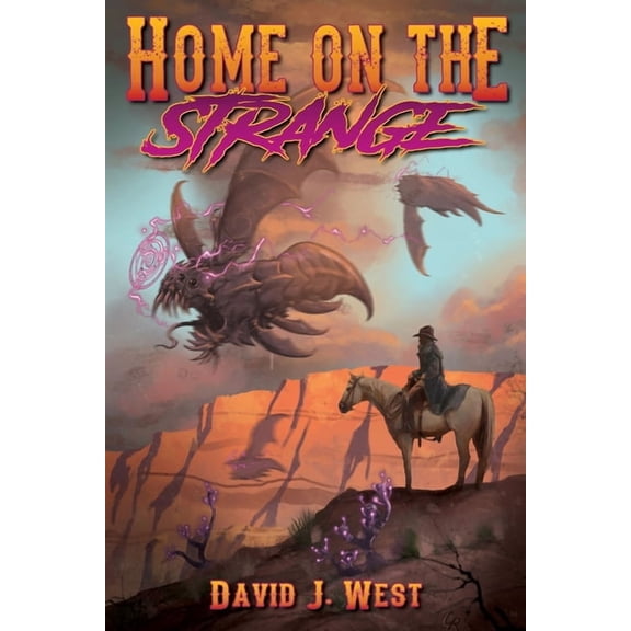 Cowboys & Cthulhu Home on the Strange, Book 2, (Paperback)