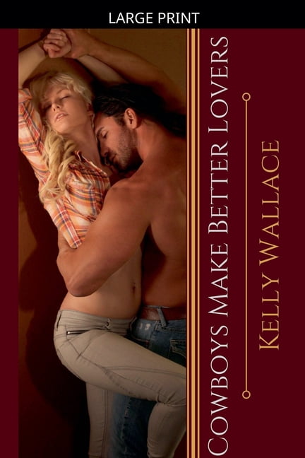 Cowboys Make Better Lovers, (Paperback)