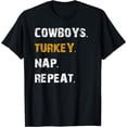 thumbnail image 1 of Cowboys Turkey Nap Repeat Thanksgiving Football T-Shirt mens t shirt，black，women，funny，misfits，men，journey，t-shirt, 1 of 4