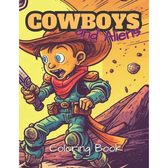 Cowboys and Aliens: Coloring Book: Awesome Coloring Book (Paperback) by Gavin Jeanne