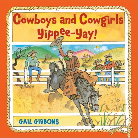 Cowboys and Cowgirls: Yippee-Yay!, (Hardcover)