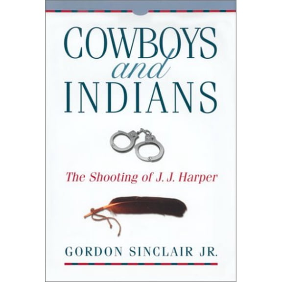 Pre-Owned Cowboys and Indians: The Shooting of J.J. Harper (Hardcover) 0771080824 9780771080821