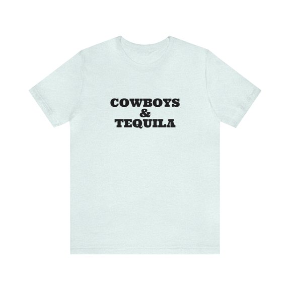 Cowboys and Tequila Funny Tee