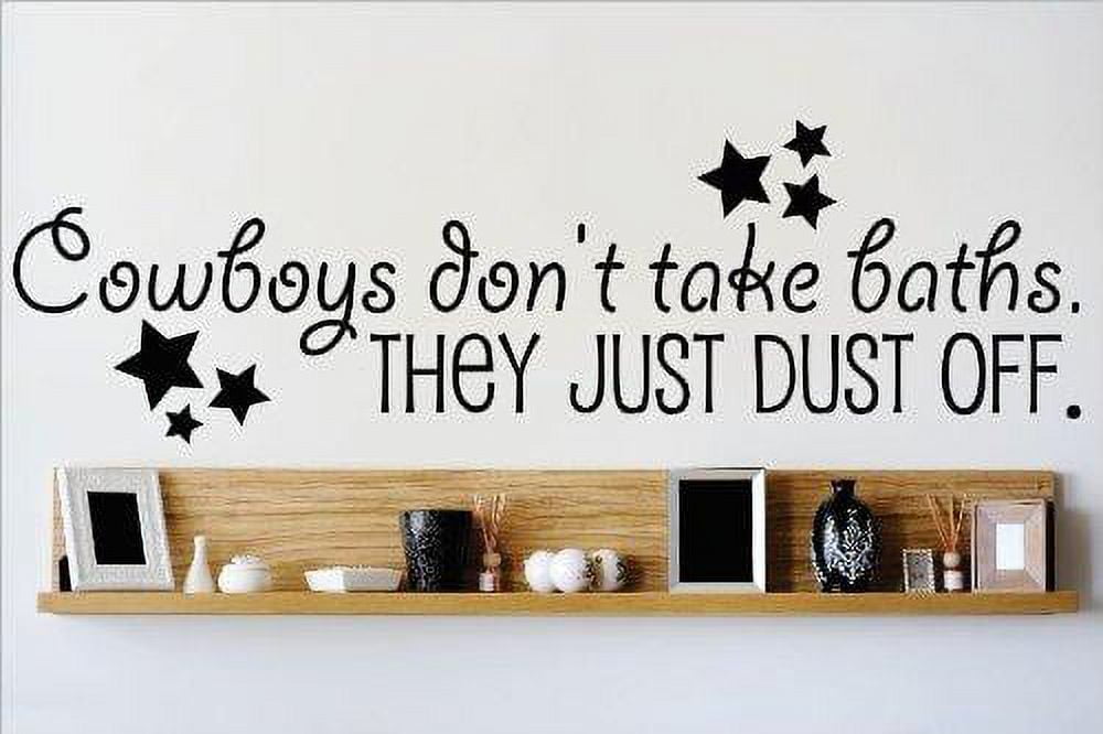 Cowboys dont take baths THEY JUST DUST Boys Room Teddy Bear Trains Dino