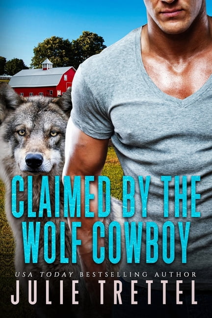 Cowboys of Collier Claimed by the Wolf Cowboy, Book 2, (Paperback)