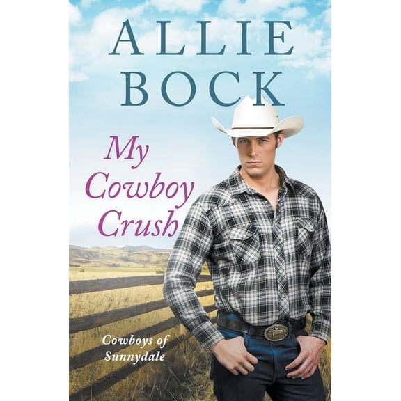 Cowboys of Sunnydale My Cowboy Crush, Book 0.5, (Paperback)