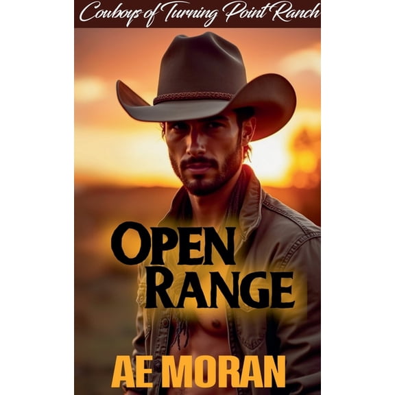 Cowboys of Turning Point Ranch Open Range, Book 1, (Paperback)