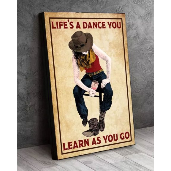 Cowgirl Life'S Dance You Learn As You Go Rider Horses Horse Riding Wall Art Modern Wall Decor