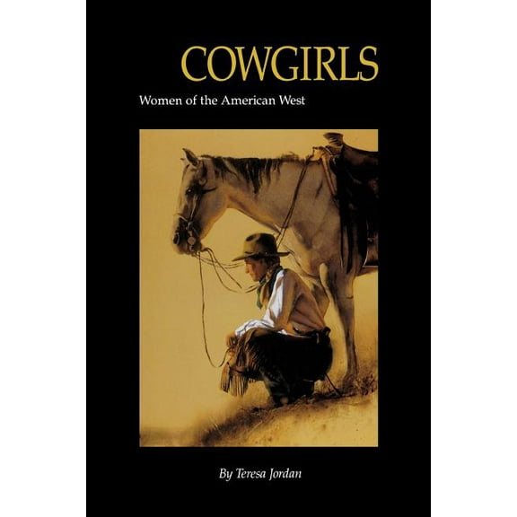Women of the West Cowgirls: Women of the American West, (Paperback)