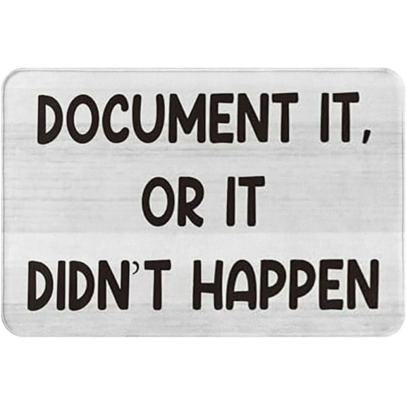 Coworker Gifts Document It Or It Didn't Happen Door Mat Indoor Outdoor Welcome Mats Non Slip Floor Mat Door Rugs for Home Entrance Rubber Backing Front Doormat Entry Area Rug Mat 17x30 Inch.