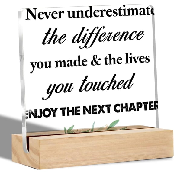 Coworker Gifts Never Underestimate the Difference You Made Clear Desk Decorative Sign for Coworker Boss Colleague Retirement Leaving Gift Acrylic Sign with Stand Table Plaque Sign Keepsake Decor