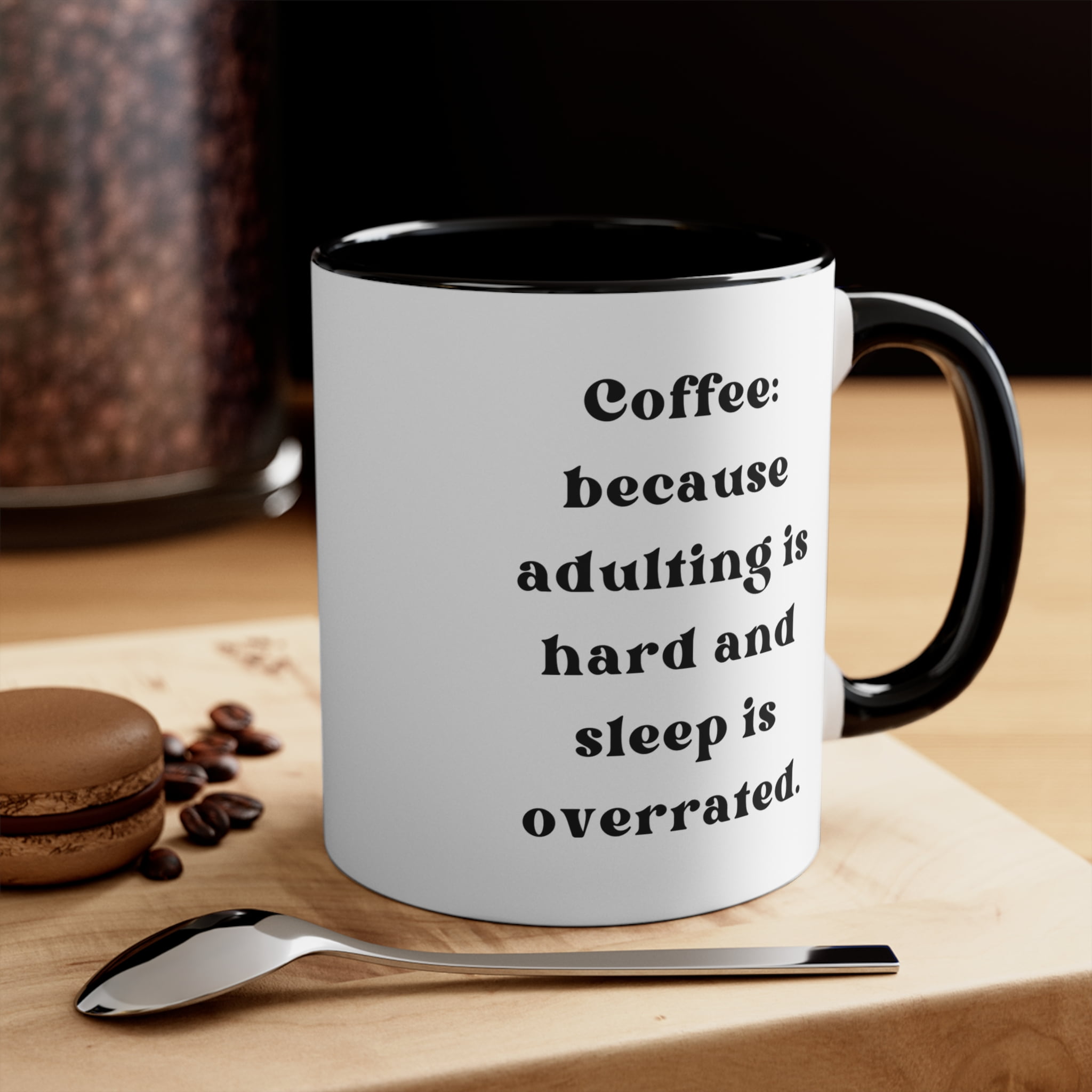 Coworker Gifts Two-Tone 11oz Mug Coffee: because adulting is hard and sleep  - Walmart.com
