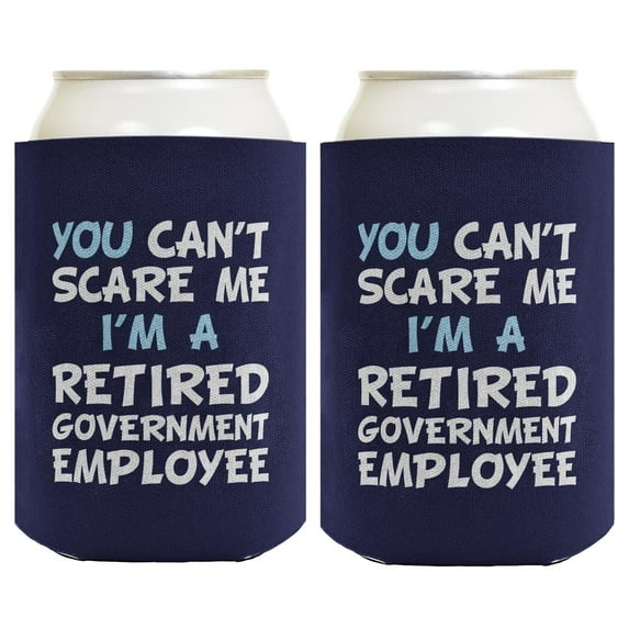 Coworker Leaving Gifts For Men You Can't Scare Me I'm A Retired Government Employee Navy 2-Pack Can Drink Thermocoolers