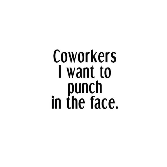 Coworkers I Want To Punch In The Face: An Irreverent Snarky Humorous Sarcastic Funny Office Coworker & Boss Congratulation Appreciation Gratitude Thank You Gift (Paperback)