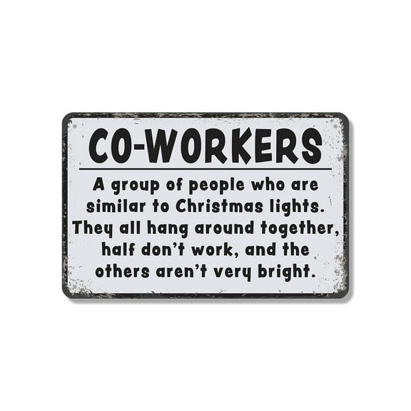 Coworkers Are Like Christmas Lights (2 Pack) 7 Inch x 10 Inch Aluminum Metal Sign Some Do Not Work Some Are Bright Weatherproof Perfect for Offices Break Rooms Desks Fun Gift for