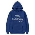 thumbnail image 1 of Cowsor Yes I'm Still Cold Me 24:7 Hoodie Girls Pullover Tops Funny Letter Print Swearshirt Long Sleeve Hoodies Fleece Shirt, 1 of 3