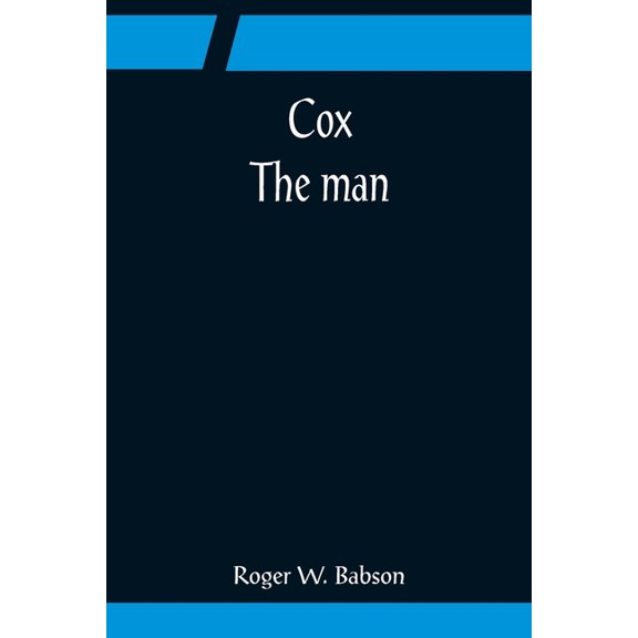 Cox; The man, (Paperback)