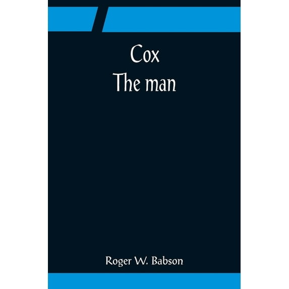 Cox; The man, (Paperback)
