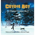 thumbnail image 1 of Coyote Boy: An Original Trickster Story, 1 of 1