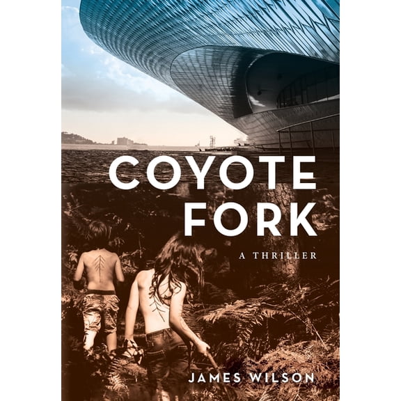 Coyote Fork : A Thriller (Hardcover)