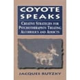 thumbnail image 1 of Pre-Owned Coyote Speaks: Creative Strategies for Treating Alcoholics and Addicts (Hardcover) 0765701413 9780765701411, 1 of 1
