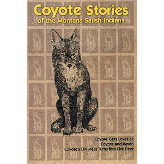 Coyote Stories of the Montana Salish Indians, (Paperback)