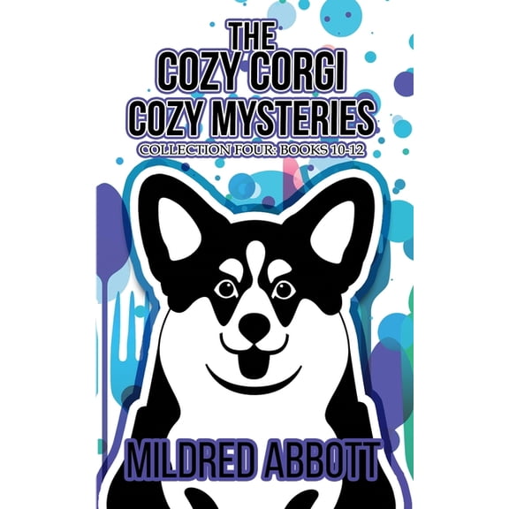 Cozy Corgi Cozy Mysteries Collection: The Cozy Corgi Cozy Mysteries - Collection Four (Paperback)