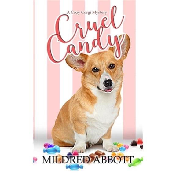 Cozy Corgi Mysteries: Cruel Candy (Paperback)