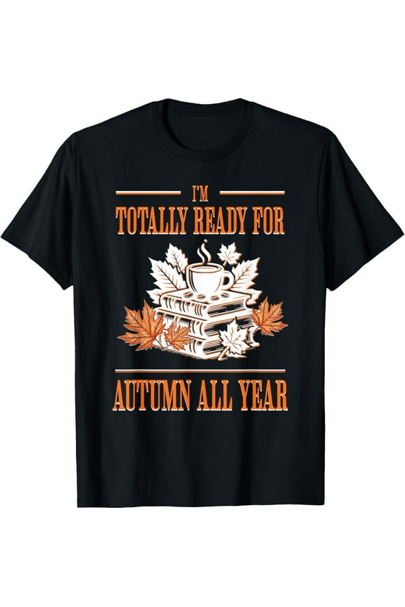 Cozy Fall Season Seasonal Ready For Autumn Design T-Shirt