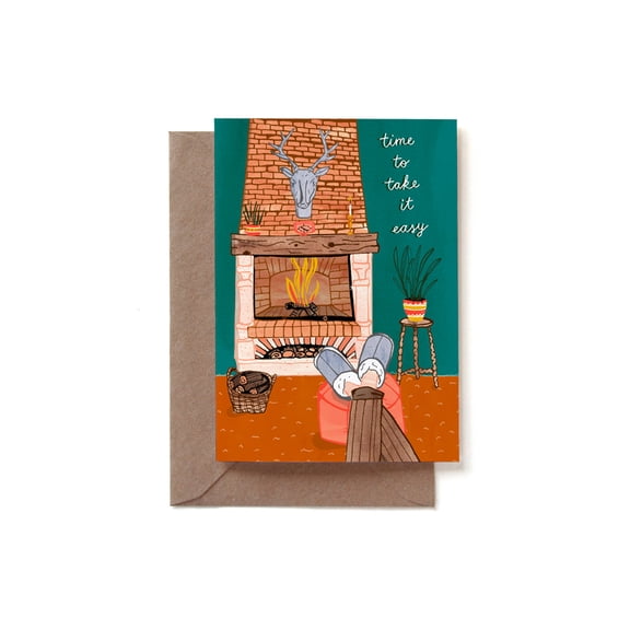 Cozy Fireplace Greeting Card  "Time to Take it Easy" Design  Blank Inside for Personal Messages  Perfect for Relaxing Moments or Sending Comfort