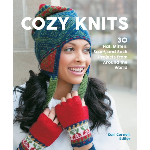 Cozy Knits: 30 Hat, Mitten, Scarf and Sock Projects from Around the World, (Paperback)