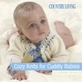 thumbnail image 1 of Pre-Owned Cozy Knits for Cuddly Babies (Hardcover) 1588164357 9781588164353, 1 of 1