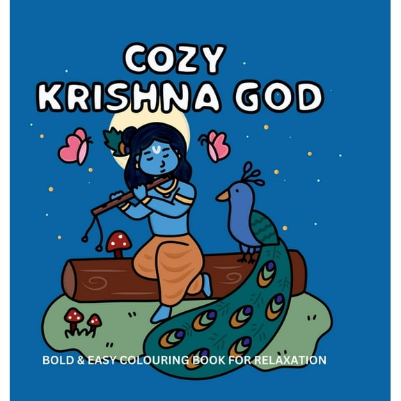 Cozy Krishna God: Spiritual Colouring Book for Adults and Teens, Cute Bold and Easy Designs for Relaxation(Stress Relief, (Hardcover)