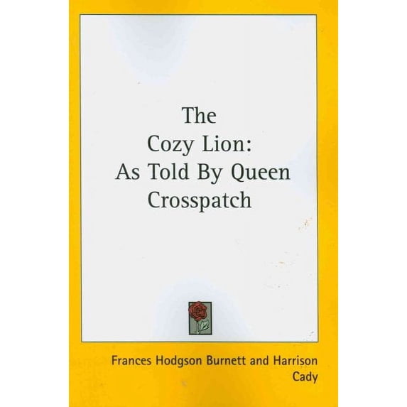 Cozy Lion : As Told by Queen Crosspatch