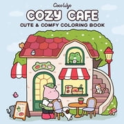 Cozy Cafe Coloring Book for Adults and Kids, 96 pages Paperback