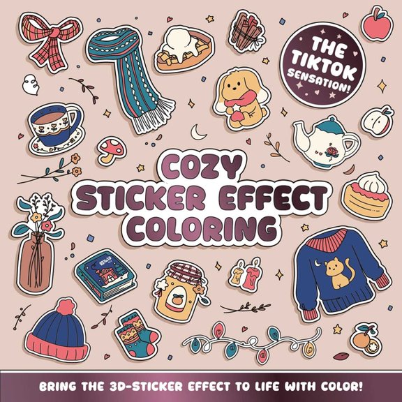 Cozy Sticker Effect Coloring: Over 90 Cozy Escapes to Color, Finished with a Sticker Effect, Perfect for Creativity and , (Paperback)