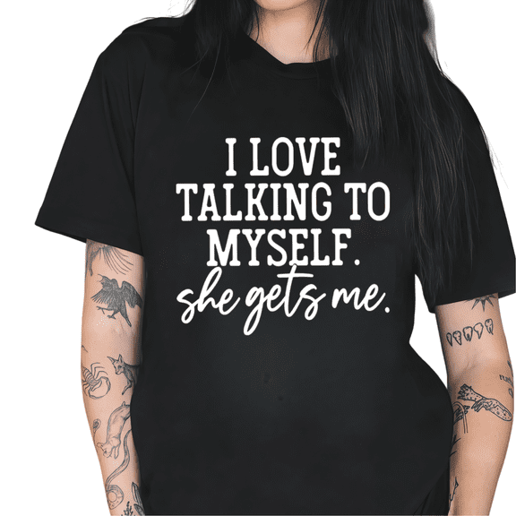 Cozymy Women's "I Love Talking To Myself She Gets Me" Funny Sarcastic Quote Graphic Short Sleeve Crewneck Casual T-Shirt
