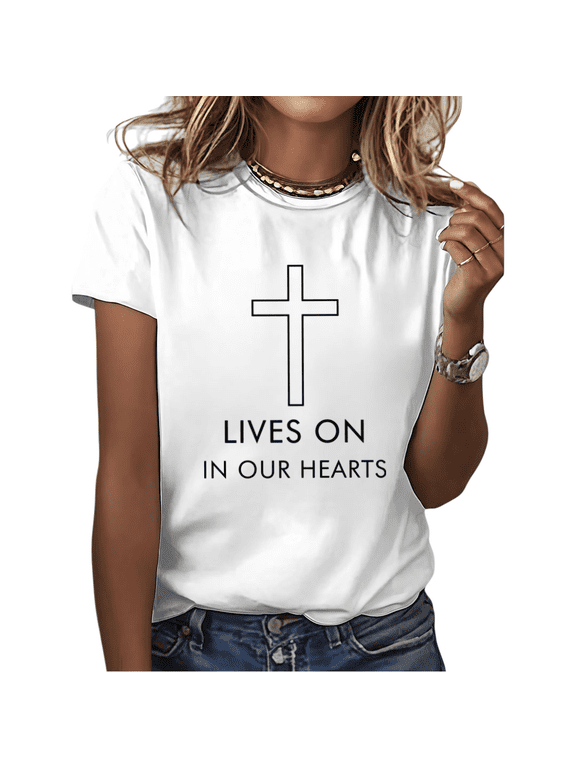 Women's Lives On In Our Hearts Cross Graphic Short Sleeve T-Shirt Christian Memorial Casual Crewneck Tee
