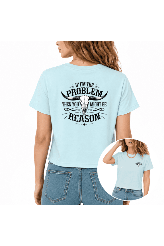Women's Vintage Longhorn If I'm The Problem Western Graphic Cropped Short Sleeve T-Shirt Casual Stylish Tops